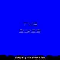 the Blues by Peacock & the Surfarians