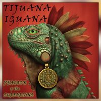 Tijuana Iguana by Peacock & The Surfarians