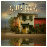 Club Baja by Peacock & the Surfarians