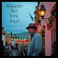 Alguien No Está Aquí by Peacock & the Surfarians