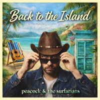 Back to the Island by Peacock & the Surfarians