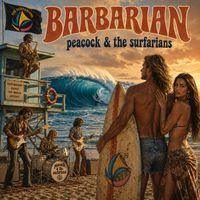 Barbarian by Peacock & The Surfarians