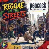 Reggae in the Streets by Peacock & The Surfarians