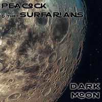 Dark Moon by Peacock & The Surfarians