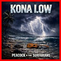 Kona Low by Peacock & the Surfarians