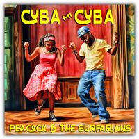 Cuba mi Cuba by Peacock & the Surfarians