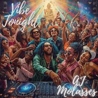 Vibe Tonight by AJ Molasses
