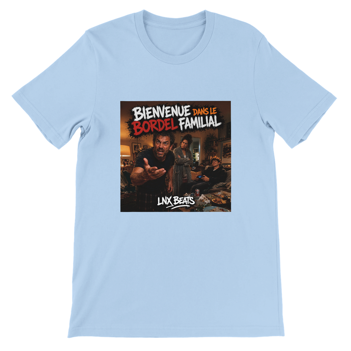 BIENVENUE DANS LE BORDEL FAMILIAL - Unisex T-Shirt