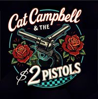 Cat Campbell & The $2 Pistols