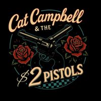 Cat Campbell & The $2 Pistols