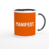 MANIFEST. - Ceramic Mug