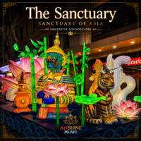 The Sanctuary - Sanctuary of Asia by ArtSHINE Music