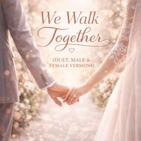 We Walk Together (Duet Male & Female) by ArtSHINE Music