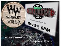 Whiskey Would