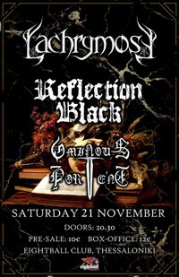 LACHRYMOSE, REFLECTION BLACK & OMINOUS PORTENT || EIGHTBALL, THESSALONIKI