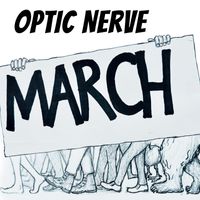 March by Optic Nerve