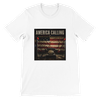 AMERICA CALLING - Unisex T-Shirt