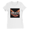 SAVE US ALL - Women’s Cut T-Shirt