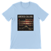 AMERICA CALLING - Unisex T-Shirt