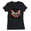 SAVE US ALL - Women’s Cut T-Shirt