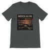 AMERICA CALLING - Unisex T-Shirt
