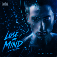 Lose My Mind by Joshua Dudley