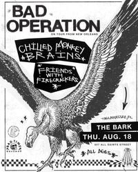 Bad Operation, Chilled Monkey Brains, and Friends with Firecrackers