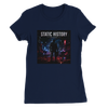 STATIC HISTORY - Women’s Cut T-Shirt