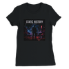 STATIC HISTORY - Women’s Cut T-Shirt