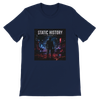 STATIC HISTORY - Unisex T-Shirt