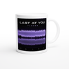 Last at You - Ceramic Mug