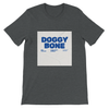 DOGGY BONE (feat. Dee TopOpp) - Unisex T-Shirt