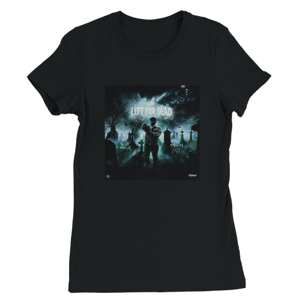 LEFT FOR DEAD - Women’s Cut T-Shirt