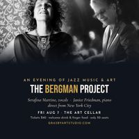 Serafina Martino with Janice Friedman, The Bergman Project