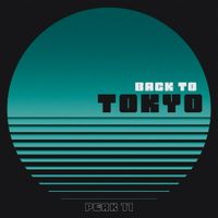 Back To Tokyo by Peak 11