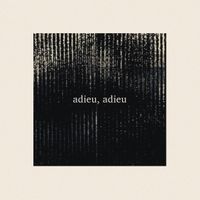 Adieu, Adieu by Peak 11