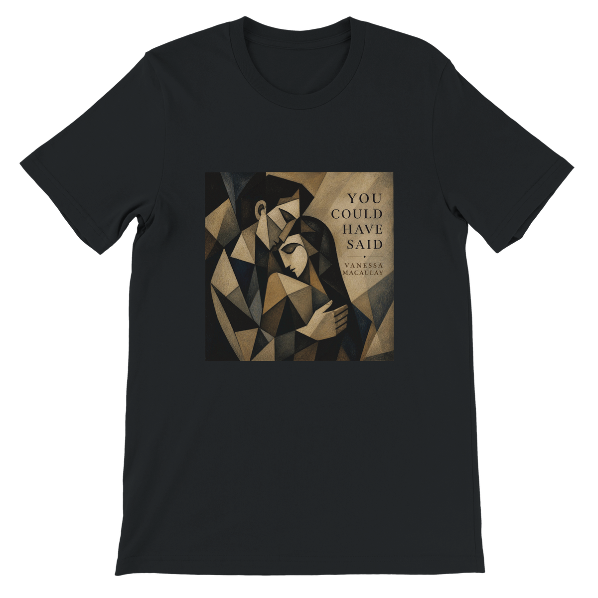 You Could Have Said - Unisex T-Shirt