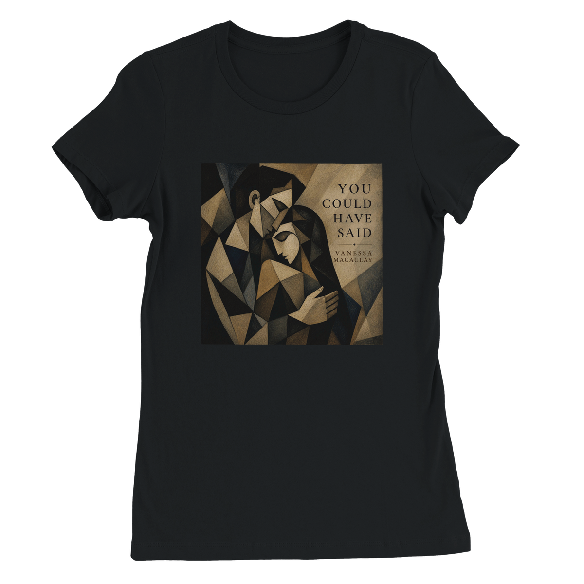 You Could Have Said - Women’s Cut T-Shirt