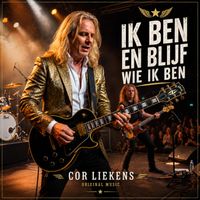 Ik Ben En Blijf Wie Ik Ben by Cor Liekens