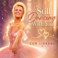 Still Dancing With You by Cor Liekens