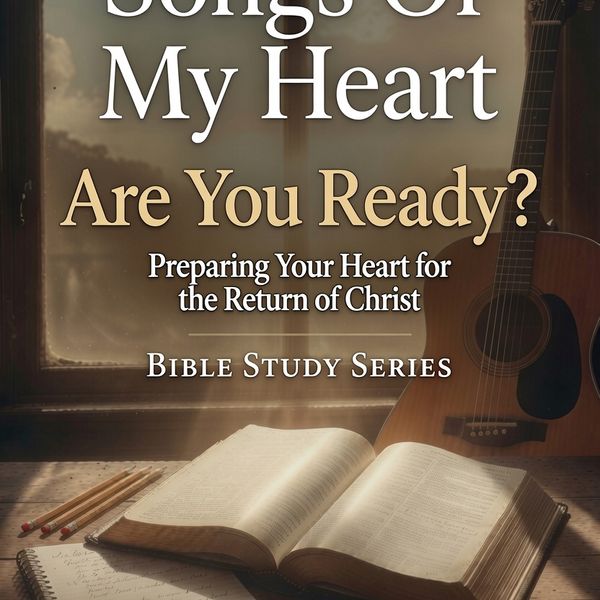 "Are You Ready? Songs Of My Heart Bible Series 