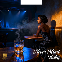 Never Mind Baby by Aura Wyatt