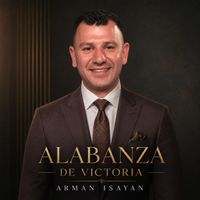 Alabanza De Victoria de Arman Isayan