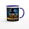Before The First Shot - Ceramic Mug