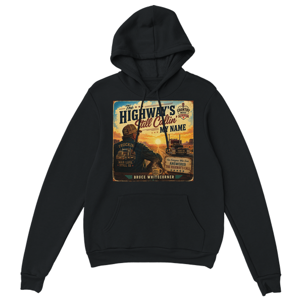 The Highway's Still Callin' My Name - Classic Unisex Pullover Hoodie