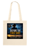 Before The First Shot - Tote bag