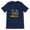 Before The First Shot - Unisex T-Shirt