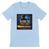 Before The First Shot - Unisex T-Shirt