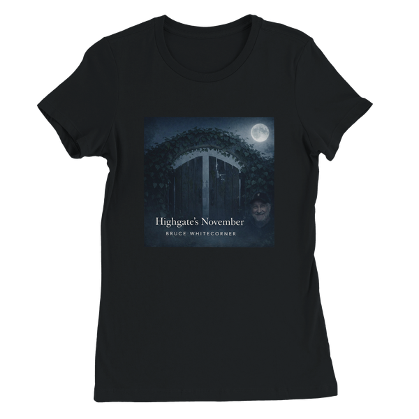 Highgate's November, "Quiet Keeps the Dead" - Women’s Cut T-Shirt