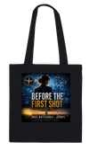 Before The First Shot - Tote bag